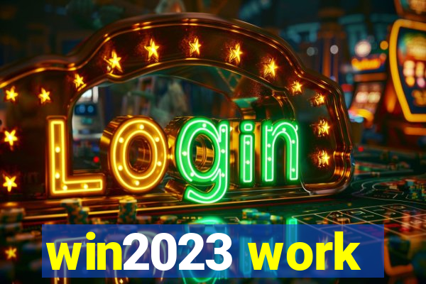 win2023 work